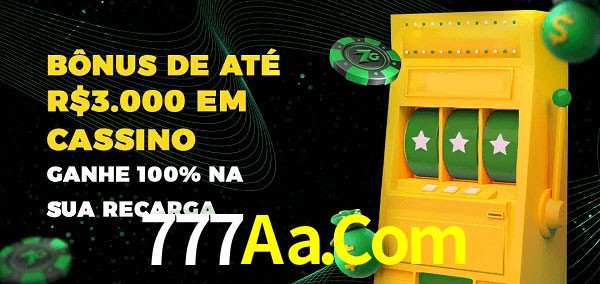 777Aa.Com melhor bônus de depósito